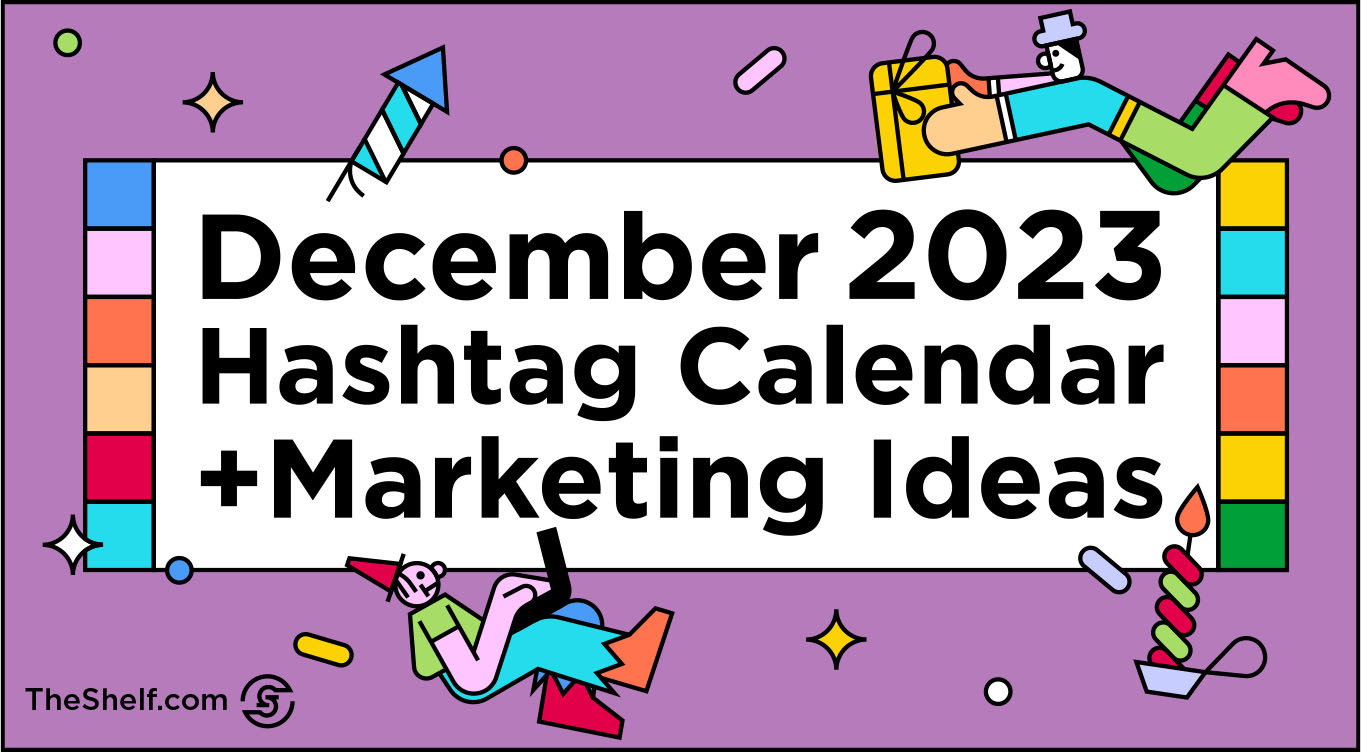 December 2023 Social Media Calendar • The Shelf Influencer Marketing