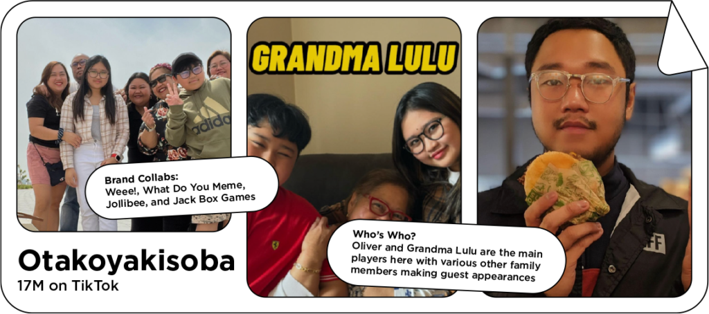 3 screenshots of Otakoyakisoba family influencers with the text: 
Who’s Who? Oliver and Grandma Lulu are the main players here with various other family members making guest appearances

Brand Collabs: Weee!, What Do You Meme, Jollibee, and Jack Box Games