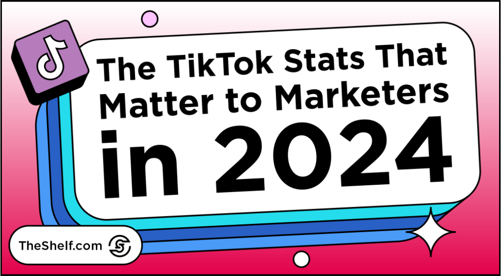 Colorful, sparkly graphic with the text: The TikTok Stats That Matter to Marketers in 2024
